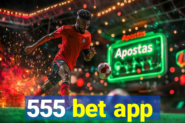 555 bet app